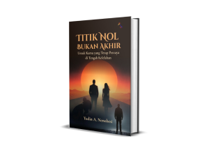 Titik Nol Bukan Akhir